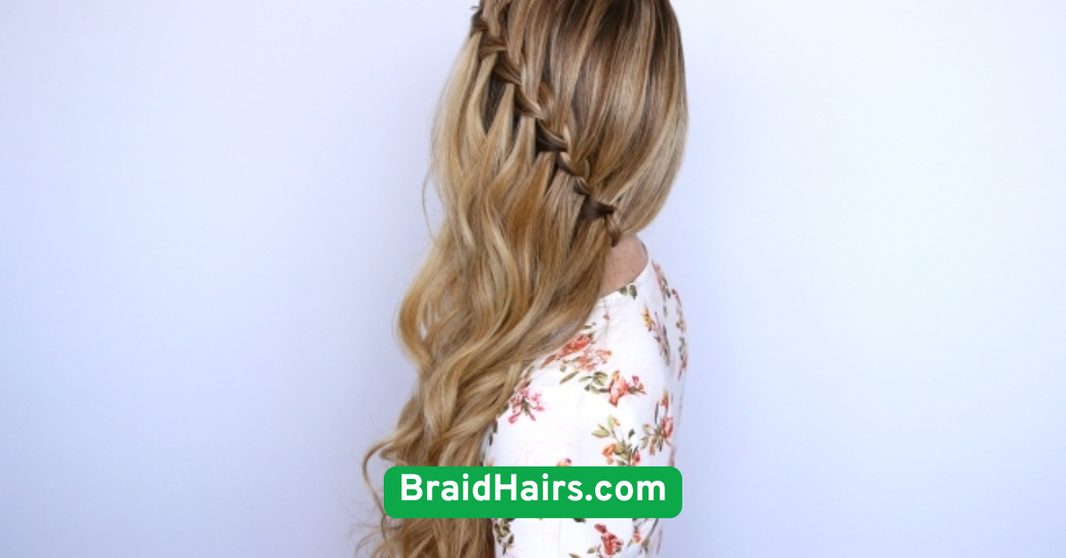 Waterfall Braid for Romantic Vibes